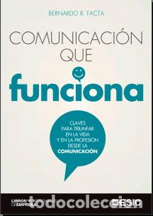 Libros: COMUNICACION QUE FUNCIONA /CLAVES PARA TRIUNFAR EN LA VIDA Y EN LA PROFESION DESDE LA COMUNICACION - - Foto 1