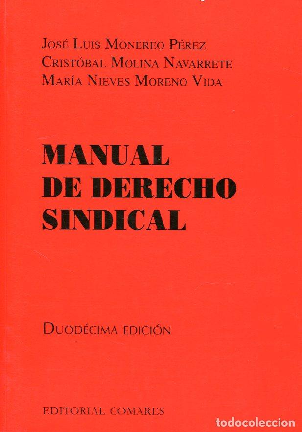Libros: MANUAL DE DERECHO SINDICAL (12&ordf; ED) - MOLINA NAVARRETE, CRIST&Oacute;BAL, - Foto 1