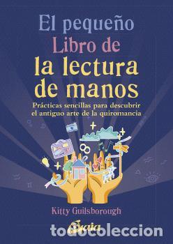 Libros: EL PEQUE&Ntilde;O LIBRO DE LA LECTURA DE MANOS - GUILSBOROUGH, KITTY - Foto 1