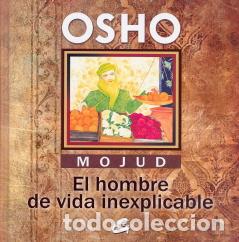 Libros: MOJUD/EL HOMBRE DE VIDA INEXPLICABLE - OSHO, - Foto 1