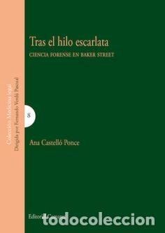 Libri di seconda mano: TRAS EL HILO ESCARLATA /CIENCIA FORENSE EN BAKER STREET - CASTELLO PONCE, ANA,