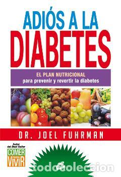 Libros: ADIOS A LA DIABETES - FUHRMAN, JOEL, - Foto 1