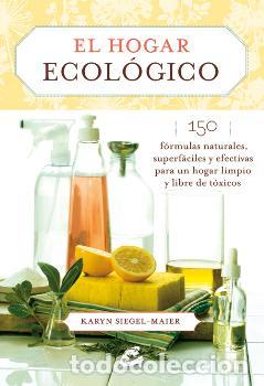 Libros: HOGAR ECOLOGICO, EL - SIEGEL-MAIER, KARYN, - Foto 1