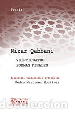 Libros: VEINTICUATRO POEMAS FINALES - QABBANI, NIZAR - Foto 1