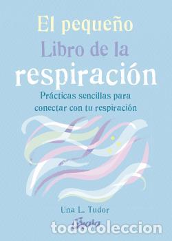 Libros: PEQUE&Ntilde;O LIBRO DE LA RESPIRACION, EL - TUDOR, UNA L. - Foto 1