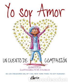 Libros: YO SOY AMOR /UN CUENTO DE COMPASI&Oacute;N - VERDE, SUSAN - Foto 1