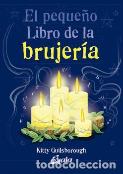 Libros: PEQUE&Ntilde;O LIBRO DE LA BRUJERIA, EL - GUILSBOROUGH, KITTY - Foto 1