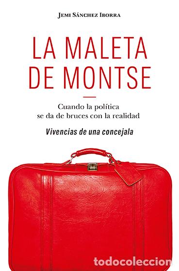 Libros: LA MALETA DE MONTSE - S&Aacute;NCHEZ IBORRA, JEMI - Foto 1