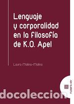 Libros: LENGUAJE Y CORPORALIDAD EN LA FILOSOF&Iacute;A DE K. O. A - MOLINA MOLINA, LAURA