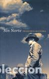 Libros: SIN NORTE - AGUILERA VALPUESTA, FRANCISCO, JAVIER - Foto 1