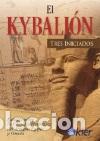 Libros: KYBALION, EL /ESTUDIO SOBRE LA FILOSOFIA HERMETICA DEL ANTIGUO EGIPTO Y GRECIA - VVAA