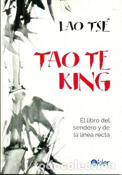 Libros: TAO TE KING/EL LIBRO DEL SENDERO Y DE LA LINEA RECTA - LAO TSE, - Foto 1