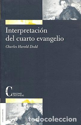 Libros: INTERPRETACION DEL CUARTO EVANGELIO - DODD, CHARLES HAROLD, - Foto 1