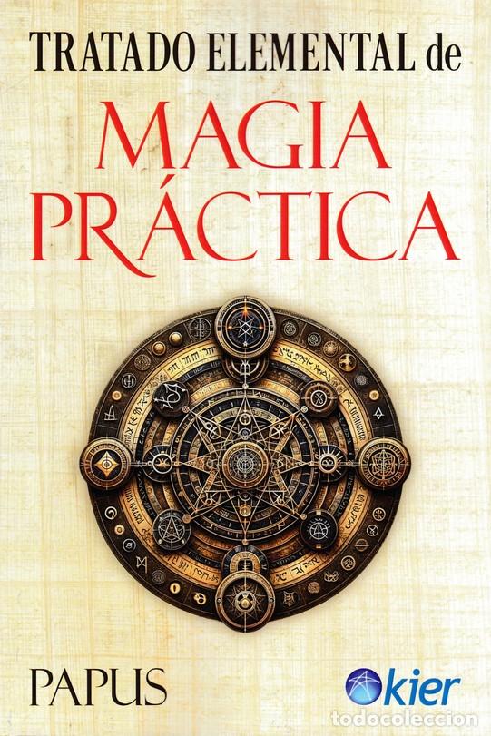 Libros: TRATADO ELEMENTAL DE MAGIA PR&Aacute;CTICA - PAPUS, - Foto 1