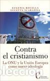 Libros: CONTRA EL CRISTIANISMO - SCARAFFIA, LUCETTA, - Foto 1