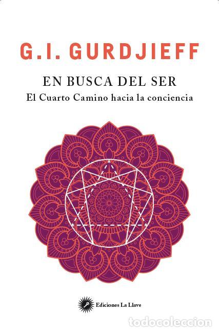B&uuml;cher: EN BUSCA DEL SER/EL CUARTO CAMINO HACIA LA CONCIENCIA - GURDJIEFF, GEORGE IVANOVICH,