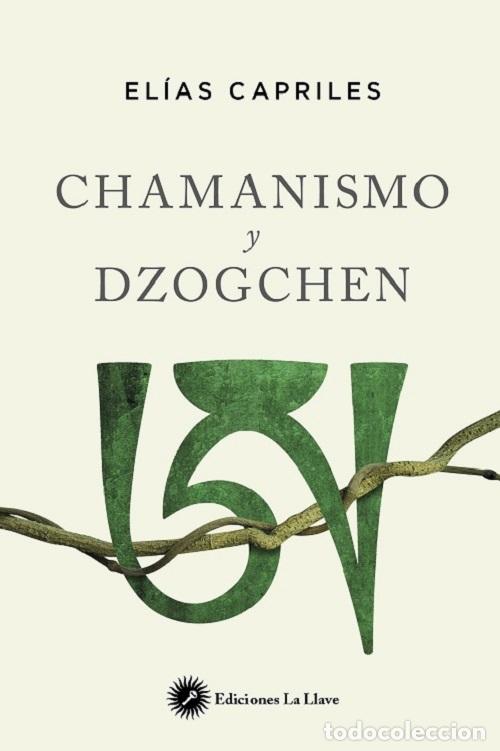Libros: CHAMANISMO Y DZOGCHEN - CAPRILES, ELIAS, - Foto 1