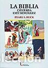 Libros: BIBLIA CONTADA CON SENCILLEZ, LA - BUCK, PEARL S.,