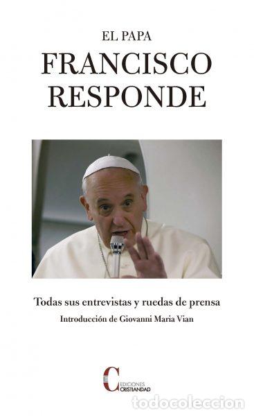 Libros: PAPA FRANCISCO RESPONDE, EL - BERGOGLIO, JORGE MARIO (FRANCI,