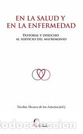 Libros: EN LA SALUD Y EN LA ENFERMEDAD - ALVAREZ DE LAS ASTURIAS, NICOL,