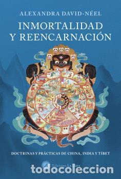 Libros: INMORTALIDAD Y REENCARNACI&Oacute;N - DAVID-NEEL, ALEXANDRA, - Foto 1