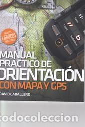 Libros: MANUAL PRACTICO DE ORIENTACION CON MAPA Y GPS - CABALLERO, DAVID, - Foto 1