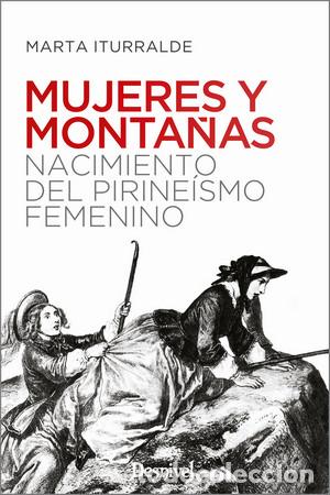 Libros: MUJERES Y MONTA&Ntilde;AS - ITURRALDE NAVARRO, MARTA - Foto 1