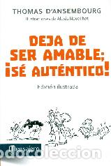 Libros: DEJA DE SER AMABLE &iexcl;SE AUTENTICO! - NOUAILHAT, ALEXIS, - Foto 1