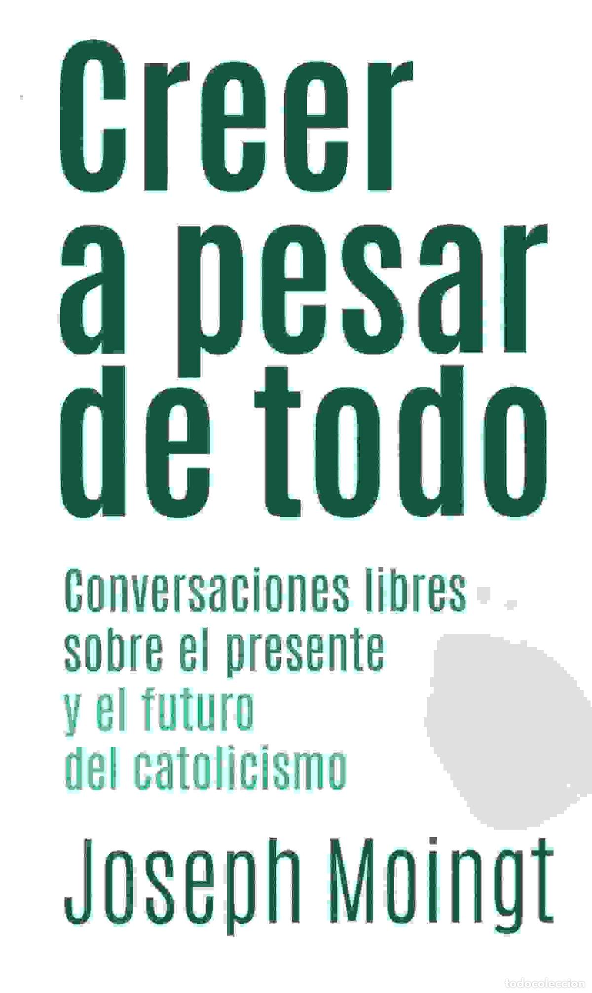 Libros: CREER A PESAR DE TODO - MOINGT, JOSEPH, - Foto 1
