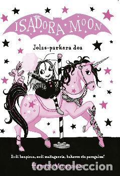 Libros: ISADORA MOON JOLAS-PARKERA DOA - Muncaster, Harriet, - Foto 1