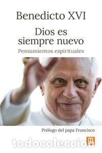 Libros: DIOS ES SIEMPRE NUEVO - BENEDICTO XVI, - Foto 1