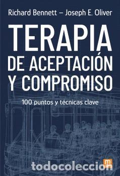 Libros: TERAPIA DE ACEPTACI&Oacute;N Y COMPROMISO - RICHARD BENNETT/JOSEPH E. OLIV, - Foto 1