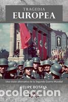 Libros: TRAGEDIA EUROPEA - BOTAYA, FELIPE, - Foto 1