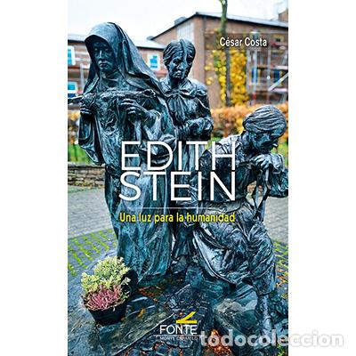Libros: EDITH STEIN UNA LUZ PARA LA HUMANIDAD - VVAA - Foto 1