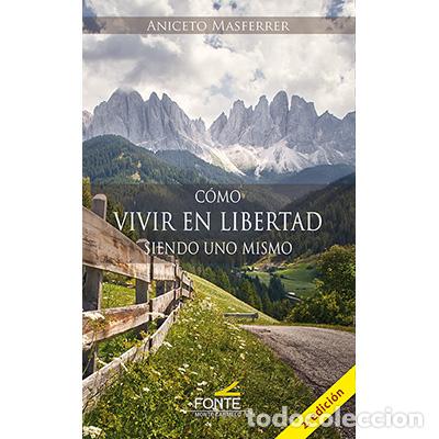 Libri di seconda mano: COMO VIVIR EN LIBERTAD SIENDO UNO MISMO 2&ordm; EDICION - MASFERRER, ANICETO