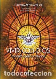 Libros: VIVIR CON DIOS - MENDIZABAL, LUIS MARIA, - Foto 1