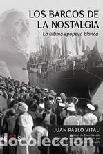 Libros: BARCOS DE LA NOSTALGIA, LOS - VITALI, JUAN PABLO, - Foto 1