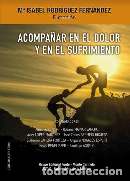 Libros: ACOMPA&Ntilde;AR EN EL DOLOR Y EN EL SUFRIMIENTO - RODRIGUEZ FERNANDEZ, M.ISABEL - Foto 1