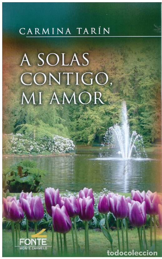 Libros: A SOLAS CONTIGO, MI AMOR - TARIN, CARMINA, - Foto 1