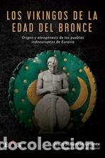 Libros: VIKINGOS DE LA EDAD DEL BRONCE, LOS - SEBASTI&Aacute;N-LORENTE, JES&Uacute;S - Foto 1
