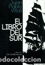 Libros: LIBRO DEL SUR, EL - VITALI, JUAN PABLO, - Foto 1