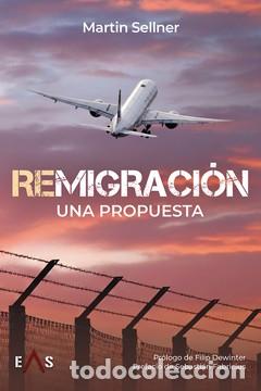 Libri di seconda mano: REMIGRACION - SELLNER, MARTIN