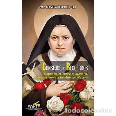 Libros: CONSEJOS Y RECUERDOS / SANTA TERESITA DEL NI&Ntilde;O JESUS - DE LA SANTA FAZ, SOR GENOVEVA