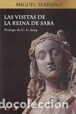 Libros: VISITAS DE LA REINA DE SABA, LAS - SERRANO, MIGUEL., - Foto 1