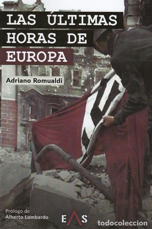 Libros: ULTIMAS HORAS DE EUROPA, LAS - ROMUALDI, ADRIANO, - Foto 1