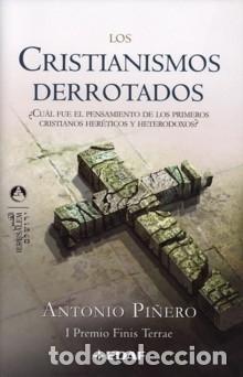 Libros: CRISTIANISMOS DERROTADOS, LOS - PI&Ntilde;ERO SAENZ, ANTONIO, - Foto 1