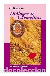 Libros: DIALOGOS DE CARMELITAS - BERNANOS, GEORGES, - Foto 1