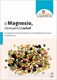 Livros em segunda m&atilde;o: MAGNESIO, EL/CLAVE PARA LA SALUD - LAJUSTICIA BERGASA, ANA MARIA,