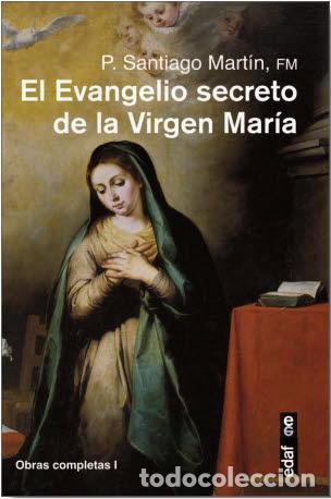 Libros: EVANGELIO SECRETO DE LA VIRGEN MARIA, EL/OBRAS COMPLETAS I - MARTIN RODRIGUEZ, SANTIAGO,