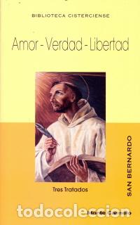 Libros: AMOR VERDAD LIBERTAD - SAN BERNARDO, - Foto 1